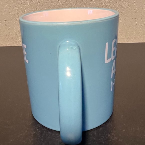 Leave Me Alone (With Coffee) Robin Eggshell Blue Ceramic Mug - Picture 3 of 6